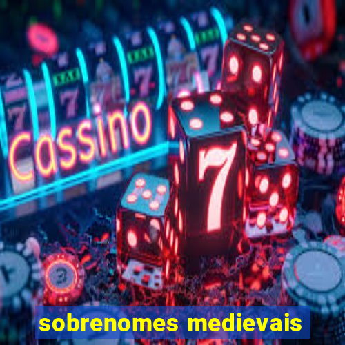 sobrenomes medievais